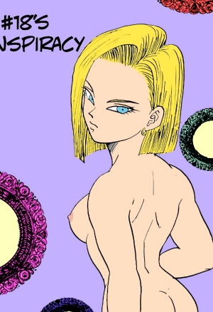 Dragonball Z: 18s Conspiracy Colored