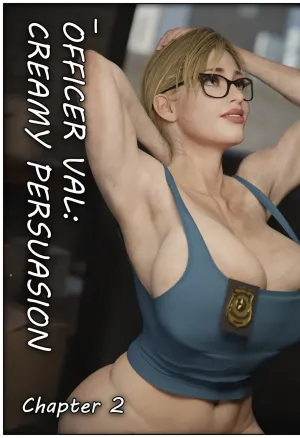 Officer Val 2: Creamy Persuasion