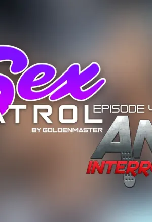 Sex Patrol Episode 4 - Anal Interrogation Part 2