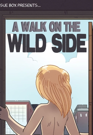 A Walk on the Wild Side